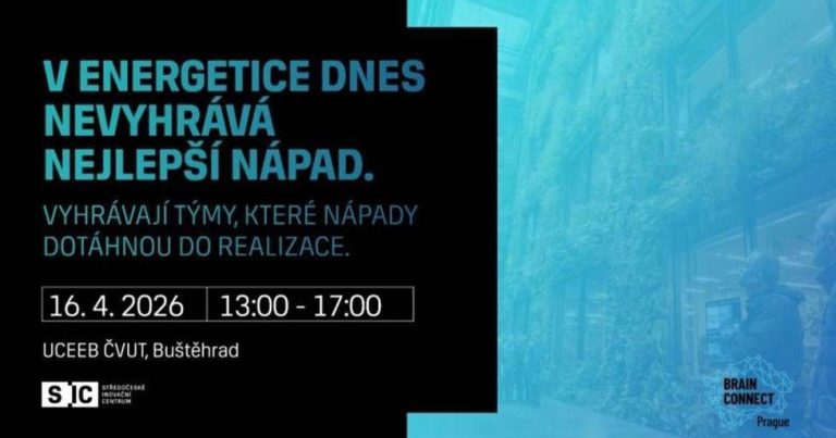 Slide 4: V ENERGETICE DNES NEVYHRÁVÁ NEJLEPŠÍ NÁPAD. VYHRÁVAJÍ TÝMY, KTERÉ NÁPADY DOTÁHNOU DO REALIZACE. 16.4.2026 13:00 - 17:00 UCEEB ČVUT, Buštěhrad. Loga: SIC STŘEDOČESKÉ INOVAČNÍ CENTRUM, BRAIN CONNECT Prague.